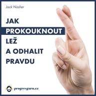 singular_bupabooks Jak prokouknout lež a odhalit pravdu - Jack Nasher