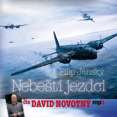 Audiokniha Nebeští jezdci - David Novotný, Filip Jánský