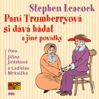 Audiokniha Paní Trumberryová si dává hádat - Jiřina Jirásková, Ladislav Mrkvička, Stephen Leacock