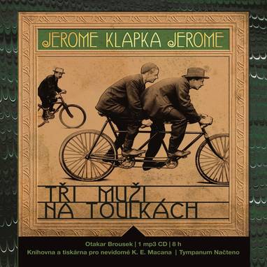 Audiokniha Tři muži na toulkách - Otakar Brousek starší, Jerome Klapka Jerome