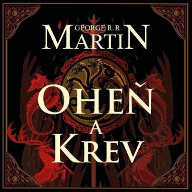 Audiokniha Oheň a krev I. - František Dočkal, George R. R. Martin