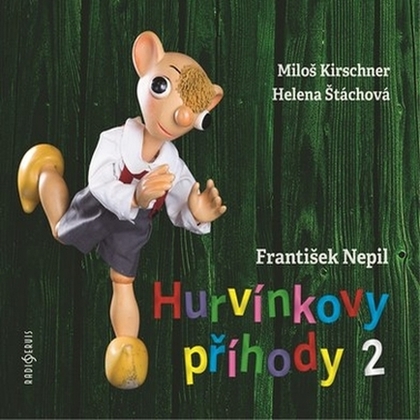 Audiokniha Hurvínkovy příhody 2 - Helena Stachová, Miloš Kirschner, František Nepil