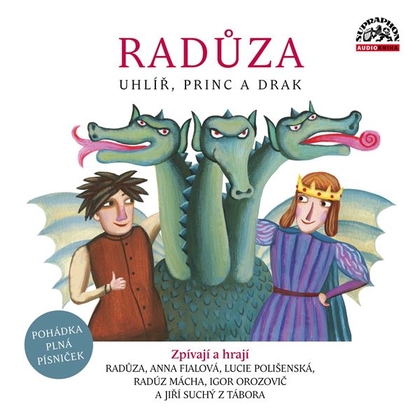 Audiokniha Uhlíř, princ a drak - Radůza, Radůza