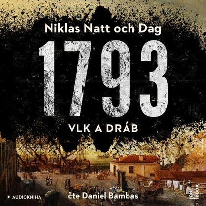 Audiokniha 1793: Vlk a dráb - Daniel Bambas, Niklas Natt och Dag
