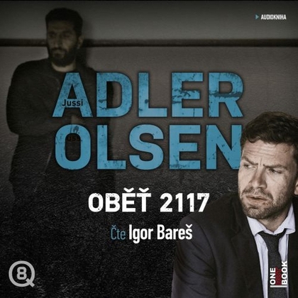 Audiokniha Oběť 2117 - Igor Bareš, Jussi Adler-Olsen