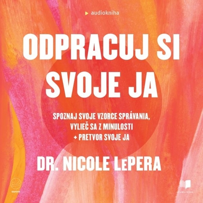 Audiokniha Odpracuj si svoje ja - Anna Kvašňovská, Nicole Lepera