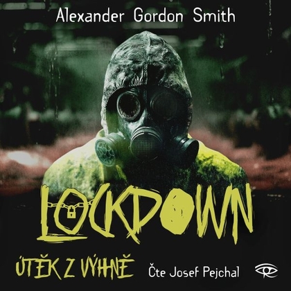 Audiokniha Lockdown - Josef Pejchal, Alexander Gordon Smith