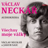 Audiokniha Václav Neckář - Všechny moje války - Václav Neckář, Jan Neckář, Jan Hlaváč