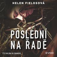 Audiokniha Poslední na řadě - Helen Fieldsová