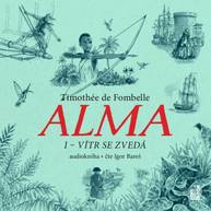 Audiokniha Alma I – Vítr se zvedá - Timothée de Fombelle