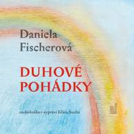 Audiokniha Duhové pohádky - Daniela Fischerová