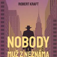 Audiokniha Nobody – muž z Neznáma - Robert Kraft