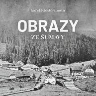Audiokniha Obrazy ze Šumavy - Karel Klostermann