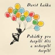 Audiokniha Pohádky pro dospělé děti a nedospělé dospělé - David Laňka