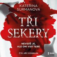 Audiokniha Tři Sekery - Kateřina Surmanová