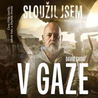 Audiokniha Sloužil jsem v Gaze - David Shorf