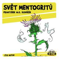 Audiokniha Svět mentogritů - František M.G. Kovářík
