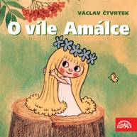 Audiokniha O víle Amálce - Václav Čtvrtek