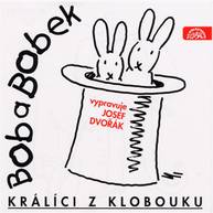 Audiokniha Bob a Bobek, králíci z klobouku / Šebánek - Pacovský - Jiránek - Jiří Šebánek, Vladimír Jiránek, Jaroslav Pacovský