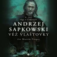 Audiokniha Věž vlaštovky - Andrzej Sapkowski
