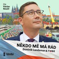 Audiokniha Někdo mě má rád - Dominik Landsman, TMBK