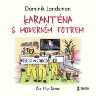 Audiokniha Karanténa s moderním fotrem - Dominik Landsman