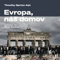 Audiokniha Evropa, náš domov: Od vylodění v Normandii po válku na Ukrajině - Timothy Garton Ash
