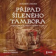 Audiokniha Případ šíleného tambora - Jaromír Jindra