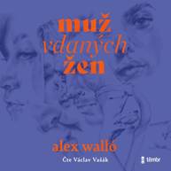 Audiokniha Muž vdaných žen - Alex Walló