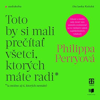 Audiokniha Toto by si mali prečítať všetci, ktorých máte radi - Lenka Košická, Philippa Perry