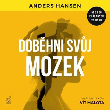 Audiokniha Doběhni svůj mozek: Jak cvičení a pohyb prospívají mozku - Vít Malota, Anders Hansen