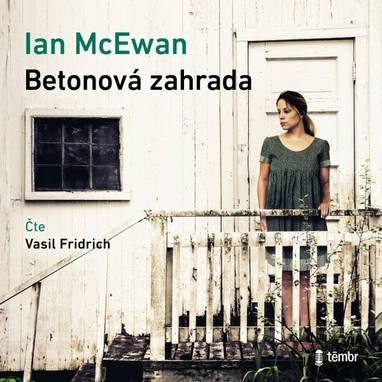 Audiokniha Betonová zahrada - Vasil Fridrich, Ian McEwan