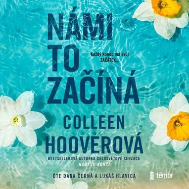 Audiokniha Námi to začíná - Dana Černá, Lukáš Hlavica, Colleen Hooverová