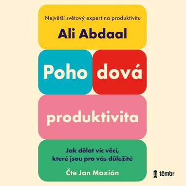 Audiokniha Pohodová produktivita - Jan Maxián, Ali Abdaal