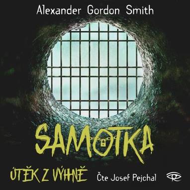 Audiokniha Samotka - Josef Pejchal, Alexander Gordon Smith