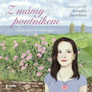 Audiokniha Z mámy poutníkem - Kristýna Janáčková, Kristýna Janáčková