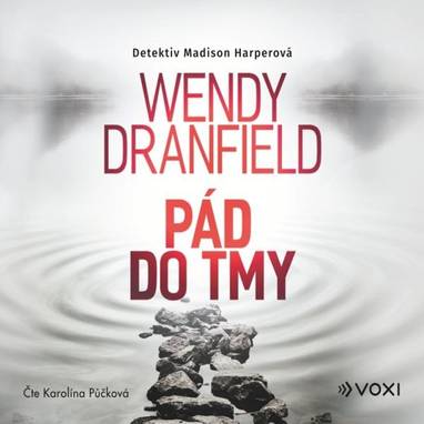 Audiokniha Pád do tmy - Karolína Půčková, Wendy Dranfield