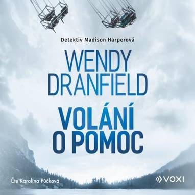 Audiokniha Volání o pomoc - Karolína Půčková, Wendy Dranfield