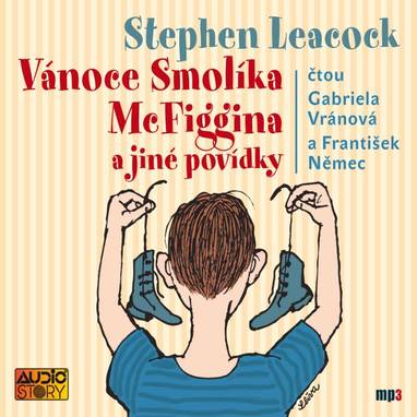 Audiokniha Vánoce Smolíka McFiggina - František Němec, Gabriela Vránová, Stephen Leacock