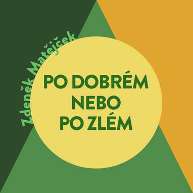 Audiokniha Po dobrém, nebo po zlém? - Miroslav Černý, Zdeněk Matějček