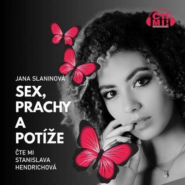 Audiokniha Sex, prachy a potíže - Stanislava Hendrichová, Jana Slaninová