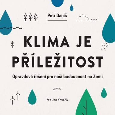 Audiokniha Klima je příležitost - Jan Kovářík, Petr Daniš