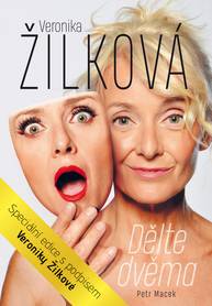 Kniha Veronika Žilková Dělte dvěma s podpisem Veroniky Žilkové - CZECH NEWS CENTER a. s.