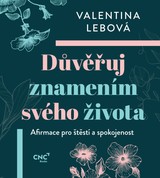 Důvěřuj znamením svého života - Afirmace