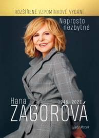 Kniha Hana Zagorová rozšířené vzpomínkové vydání - CZECH NEWS CENTER a. s.
