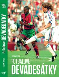 Kniha Fotbalové devadesátky - CZECH NEWS CENTER a. s.