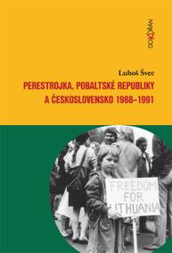 E-kniha Perestrojka, pobaltské republiky a Československo 1988-1991 - Luboš Švec