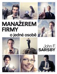 E-kniha Manažerem firmy o jedné osobě - John F. Sarsby