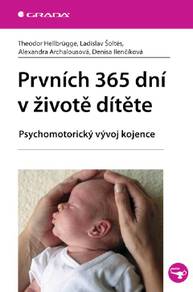 E-kniha Prvních 365 dní v životě dítěte - Alexandra Archalousová, Theodor Hellbrügge, Ladislav Šoltés, Denisa Ilenčíková