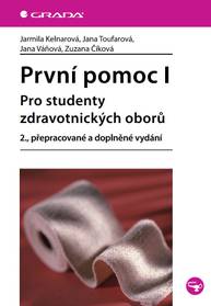 E-kniha První pomoc I - Jana Toufarová, Jana Váňová, Zuzana Číková, Jarmila Kelnarová